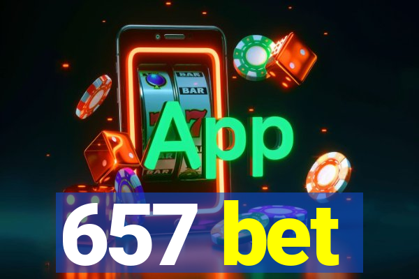 657 bet